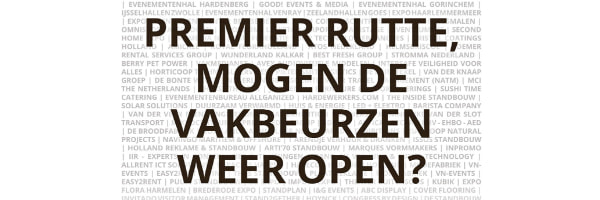 Premier Rutte: mogen de vakbeurzen weer open?